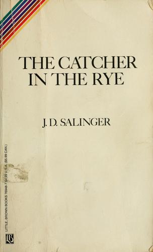 The Catcher in the Rye by J.D. Salinger: The Voice of Adolescent Rebellion That Never Grows Old