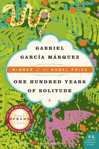 One Hundred Years of Solitude by Gabriel Garcia Marquez: The Greatest Novel of Magical Realism